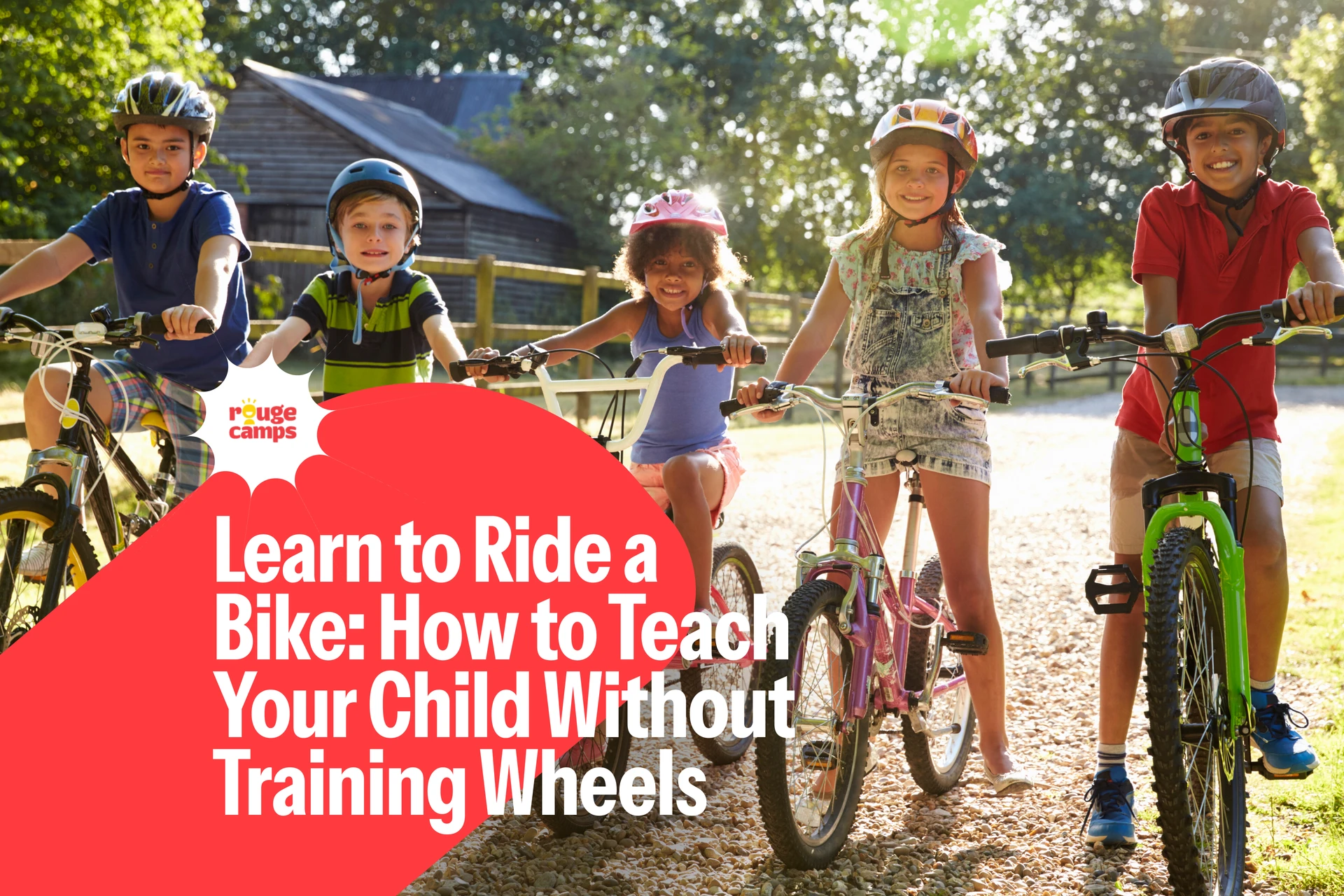 Learn to Ride a Bike_ How to Teach Your Child Without Training Wheels