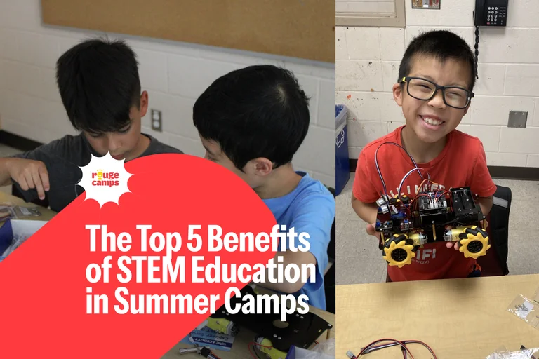 The Top 5 Benefits of STEM Education in Summer Camps